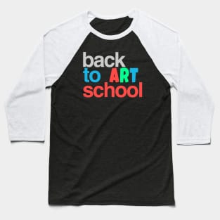 Back to Art School Baseball T-Shirt